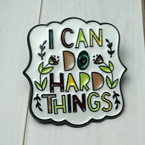 I Can Do Hard Things Motivational Pin for Hat, Lapel, Lanyard, Jacket, Backpack - Picture 1 of 3